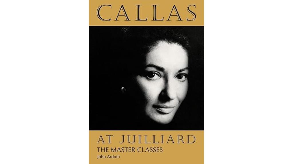 callas juilliard master classes