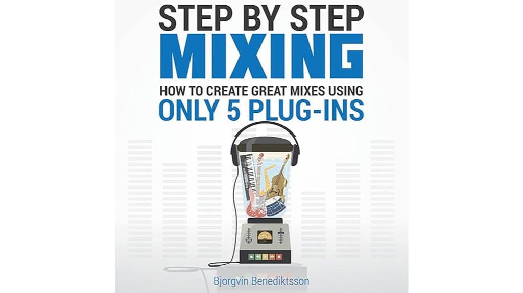 five plug ins mixing guide